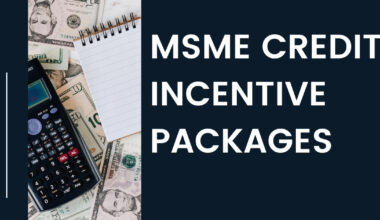 MSME CREDIT INCENTIVE PACKAGES